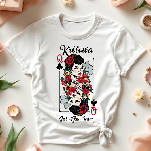 Koszulka "Królowa jest tylko jedna" Dama 4 wzory do wyboru KARCIANE